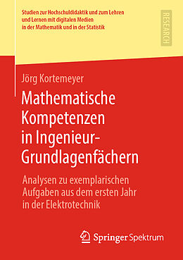 Kartonierter Einband Mathematische Kompetenzen in Ingenieur-Grundlagenfächern von Jörg Kortemeyer