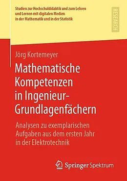 E-Book (pdf) Mathematische Kompetenzen in Ingenieur-Grundlagenfächern von Jörg Kortemeyer
