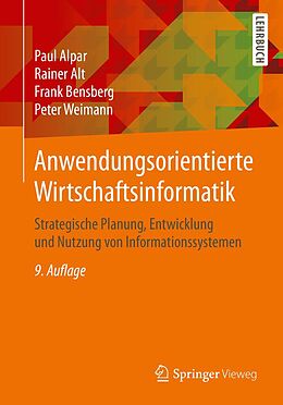 E-Book (pdf) Anwendungsorientierte Wirtschaftsinformatik von Paul Alpar, Rainer Alt, Frank Bensberg