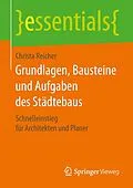E-Book (pdf) Grundlagen, Bausteine und Aufgaben des Städtebaus von Christa Reicher