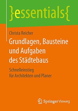 E-Book (pdf) Grundlagen, Bausteine und Aufgaben des Städtebaus von Christa Reicher