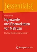 E-Book (pdf) Eigenwerte und Eigenvektoren von Matrizen von Guido Walz
