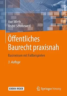 E-Book (pdf) Öffentliches Baurecht praxisnah von Axel Wirth, André Schneeweiß