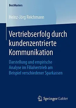E-Book (pdf) Vertriebserfolg durch kundenzentrierte Kommunikation von Heinz-Jörg Reichmann