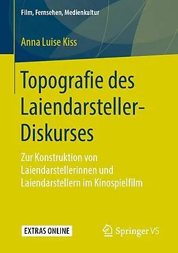 E-Book (pdf) Topografie des Laiendarsteller-Diskurses von Anna Luise Kiss