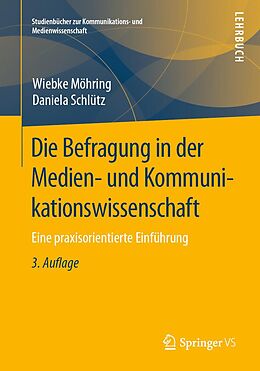 E-Book (pdf) Die Befragung in der Medien- und Kommunikationswissenschaft von Wiebke Möhring, Daniela Schlütz