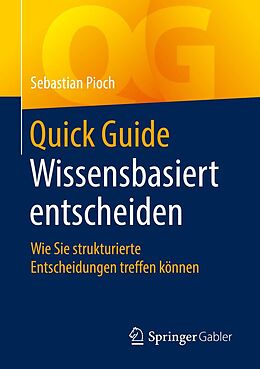 E-Book (pdf) Quick Guide Wissensbasiert entscheiden von Sebastian Pioch