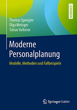 Kartonierter Einband Moderne Personalplanung von Thomas Spengler, Olga Metzger, Tobias Volkmer