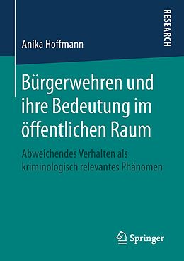 E-Book (pdf) Bürgerwehren und ihre Bedeutung im öffentlichen Raum von Anika Hoffmann