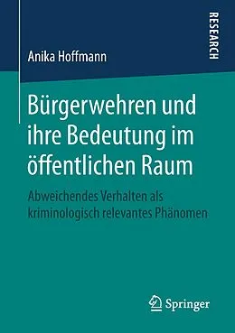 E-Book (pdf) Bürgerwehren und ihre Bedeutung im öffentlichen Raum von Anika Hoffmann
