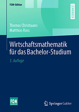Kartonierter Einband Wirtschaftsmathematik für das Bachelor-Studium von Thomas Christiaans, Matthias Ross