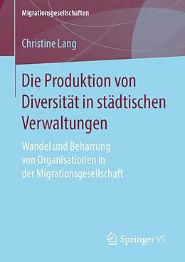 E-Book (pdf) Die Produktion von Diversität in städtischen Verwaltungen von Christine Lang