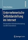 E-Book (pdf) Unternehmerische Selbstdarstellung im Internet von Alena Voelzkow