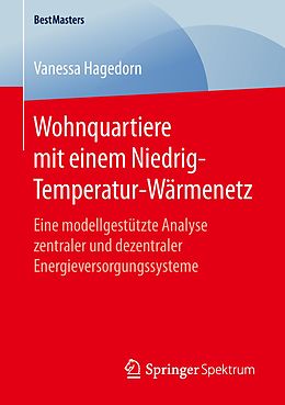E-Book (pdf) Wohnquartiere mit einem Niedrig-Temperatur-Wärmenetz von Vanessa Hagedorn