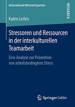 Kartonierter Einband Stressoren und Ressourcen in der interkulturellen Teamarbeit von Katrin Leifels