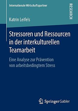 E-Book (pdf) Stressoren und Ressourcen in der interkulturellen Teamarbeit von Katrin Leifels
