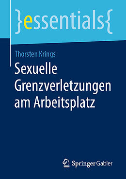 Kartonierter Einband Sexuelle Grenzverletzungen am Arbeitsplatz von Thorsten Krings