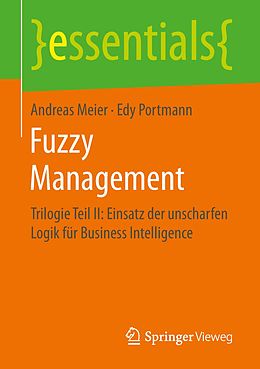 E-Book (pdf) Fuzzy Management von Andreas Meier, Edy Portmann