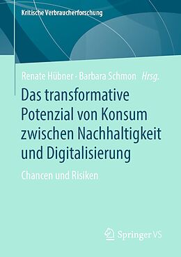 E-Book (pdf) Das transformative Potenzial von Konsum zwischen Nachhaltigkeit und Digitalisierung von 