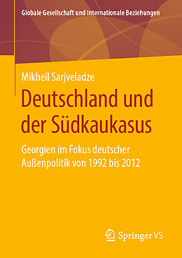 Kartonierter Einband Deutschland und der Südkaukasus von Mikheil Sarjveladze