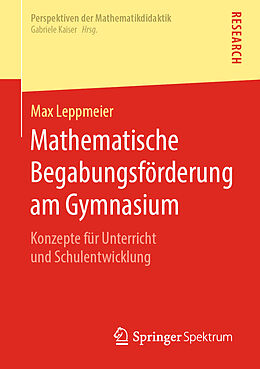 Kartonierter Einband Mathematische Begabungsförderung am Gymnasium von Max Leppmeier