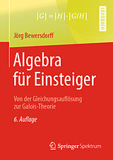 Kartonierter Einband Algebra für Einsteiger von Jörg Bewersdorff
