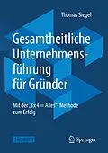E-Book (pdf) Gesamtheitliche Unternehmensführung für Gründer von Thomas Siegel
