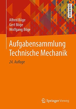 E-Book (pdf) Aufgabensammlung Technische Mechanik von Alfred Böge, Gert Böge, Wolfgang Böge