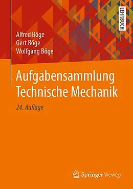E-Book (pdf) Aufgabensammlung Technische Mechanik von Alfred Böge, Gert Böge, Wolfgang Böge