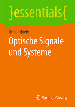 Kartonierter Einband Optische Signale und Systeme von Reiner Thiele