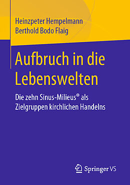 Kartonierter Einband Aufbruch in die Lebenswelten von Heinzpeter Hempelmann, Berthold Bodo Flaig