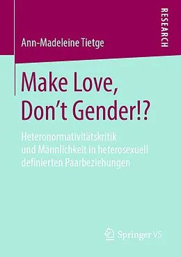 E-Book (pdf) Make Love, Don't Gender!? von Ann-Madeleine Tietge