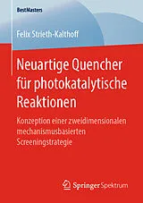 Kartonierter Einband (Kt) Neuartige Quencher für photokatalytische Reaktionen von Felix Strieth-Kalthoff