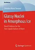 E-Book (pdf) Glassy Nuclei in Amorphous Ice von Christina Maria Tonauer