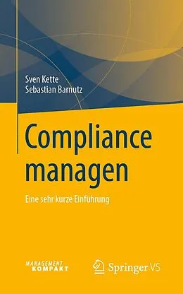 E-Book (pdf) Compliance managen von Sven Kette, Sebastian Barnutz