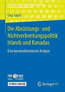E-Book (pdf) Die Abrüstungs- und Nichtverbreitungspolitik Irlands und Kanadas von Una Jakob