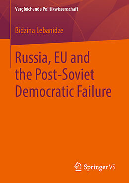 Couverture cartonnée Russia, EU and the Post-Soviet Democratic Failure de Bidzina Lebanidze