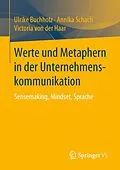 E-Book (pdf) Werte und Metaphern in der Unternehmenskommunikation von Ulrike Buchholz, Annika Schach, Victoria von der Haar