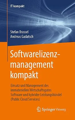 E-Book (pdf) Softwarelizenzmanagement kompakt von Stefan Brassel, Andreas Gadatsch