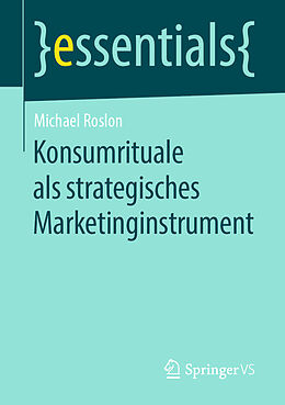 Kartonierter Einband Konsumrituale als strategisches Marketinginstrument von Michael Roslon