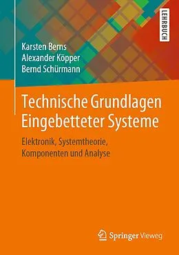 E-Book (pdf) Technische Grundlagen Eingebetteter Systeme von Karsten Berns, Alexander Köpper, Bernd Schürmann