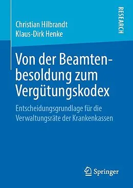 E-Book (pdf) Von der Beamtenbesoldung zum Vergütungskodex von Christian Hilbrandt, Klaus-Dirk Henke
