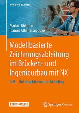 E-Book (pdf) Modellbasierte Zeichnungsableitung im Brücken- und Ingenieurbau mit NX von Markus Nöldgen, Ioannis Athanassopoulos
