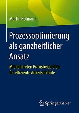 E-Book (pdf) Prozessoptimierung als ganzheitlicher Ansatz von Martin Hofmann