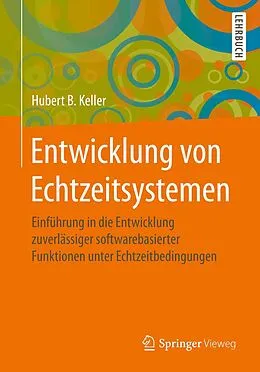 E-Book (pdf) Entwicklung von Echtzeitsystemen von Hubert B. Keller
