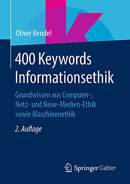 Kartonierter Einband 400 Keywords Informationsethik von Oliver Bendel
