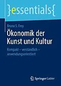 E-Book (pdf) Ökonomik der Kunst und Kultur von Bruno S. Frey