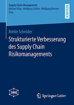 Kartonierter Einband Strukturierte Verbesserung des Supply Chain Risikomanagements von Meike Schröder