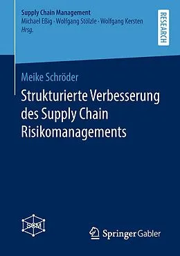 E-Book (pdf) Strukturierte Verbesserung des Supply Chain Risikomanagements von Meike Schröder