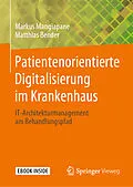 E-Book (pdf) Patientenorientierte Digitalisierung im Krankenhaus von Markus Mangiapane, Matthias Bender